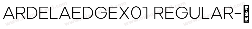 ArdelaEdgeX01 Regular字体转换
